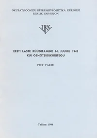 Eesti laste küüditamine 14. juunil 1941 kui genotsiidikuritegu