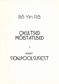 Okultsed mõistatused. Raamat sealpoolsusest