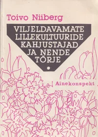 Viljeldavamate lillekultuuride kahjustajad ja nende tõrje