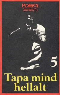 Tapa mind hellalt