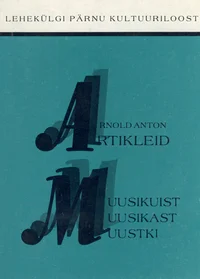 Artikleid muusikast, muusikuist ja muustki