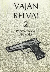 Vajan relva!