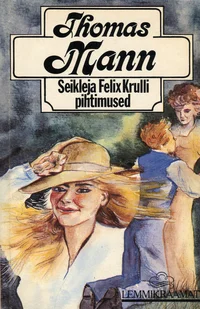 Seikleja Felix Krulli pihtimused