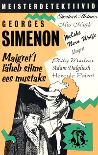 Maigret'l läheb silme ees mustaks