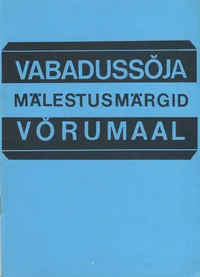 Vabadussõja mälestusmärgid Võrumaal