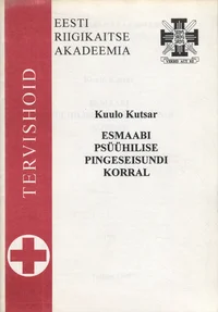 Esmaabi psüühilise stressiseisundi korral
