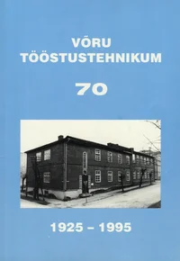 Võru Tööstustehnikum 70