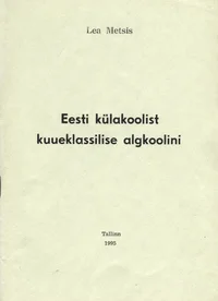 Eesti külakoolist kuueklassilise algkoolini