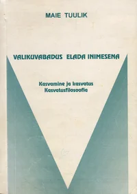 Valikuvabadus elada inimesena