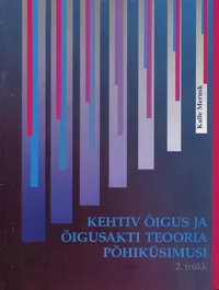 Kehtiv õigus ja õigusakti teooria põhiküsimusi