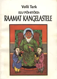 Elu põhitõed: raamat kangelastele