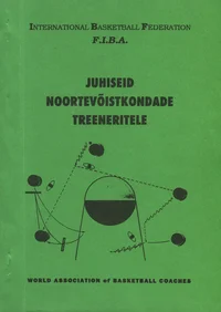 Juhiseid noortevõistkondade treeneritele