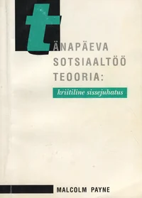 Tänapäeva sotsiaaltöö teooria: kriitiline sissejuhatus