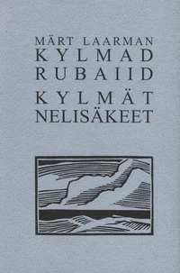 Kylmad rubaiid. Kylmät nelisäkeet