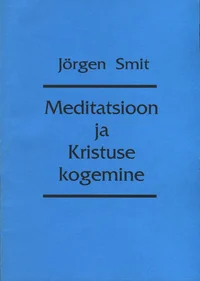Meditatsioon ja Kristuse kogemine