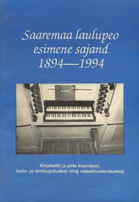 Saaremaa laulupeo esimene sajand 1894-1994