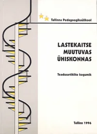 Lastekaitse muutuvas ühiskonnas