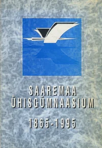 Saaremaa Ühisgümnaasium 1865-1995