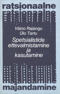Spetsialistide ettevalmistamine ja kasutamine