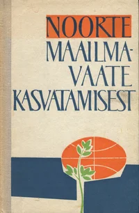 Noorte maailmavaate kasvatamisest