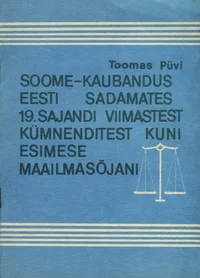 Soome-kaubandus Eesti sadamates 19. sajandi viimastest kümnenditest kuni Esimese maailmasõjani
