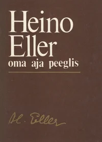 Heino Eller oma aja peeglis