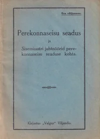 Perekonnaseisu seadus ja siseministri juhtnöörid perekonnaseisu seaduse kohta
