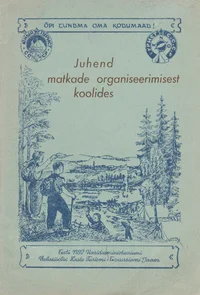 Juhend matkade organiseerimisest koolides