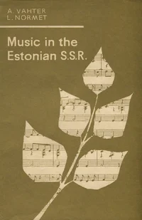 Music in the Estonian S. S. R.