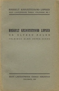 Raskelt kasvatatavad lapsed