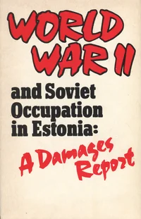 World War II and Soviet Occupation in Estonia: A Damages Report
