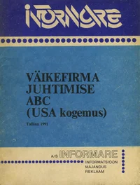 Väikefirma juhtimise ABC (USA kogemus)