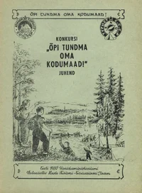 Konkursi «Õpi tundma oma kodumaad!» juhend