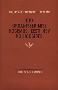 Töö organiseerimise kogemusi Eesti NSV kolhoosides
