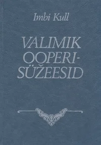 Valimik ooperisüžeesid