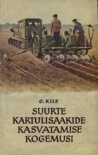 Suurte kartulisaakide kasvatamise kogemusi