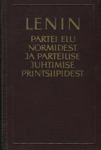 Partei elu normidest ja parteilise juhtimise printsiipidest