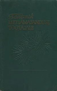 Teatmik metsamajanduse töötajaile