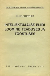 Intellektuaalse eliidi loomine teaduses ja tööstuses. La formation des élites intellectuelles dans la science et l'industrie