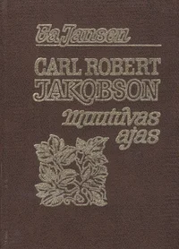 Carl Robert Jakobson muutuvas ajas
