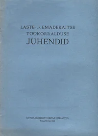 Laste- ja emadekaitse töökorralduse juhendid