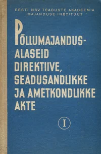 Põllumajandusalaseid direktiive, seadusandlikke ja ametkondlikke akte