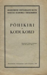 Akadeemilise Usuteadlaste Seltsi (Societas Academica Theologorum) põhikiri ja kodukord