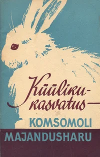 Küülikukasvatus - komsomoli majandusharu