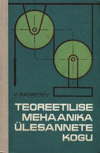 Teoreetilise mehaanika ülesannete kogu