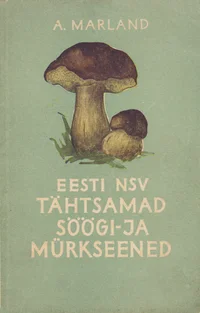 Eesti NSV tähtsamad söögi- ja mürkseened