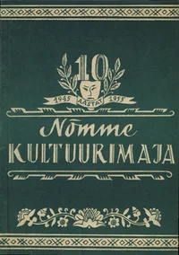 10 aastat Nõmme Kultuurimaja