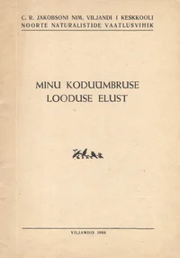 Minu koduümbruse looduse elust