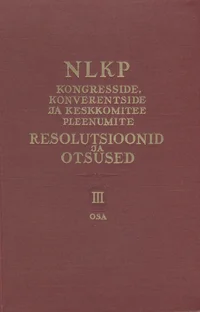Nõukogude Liidu Kommunistliku Partei kongresside, konverentside ja Keskkomitee pleenumite resolutsioonid ja otsused 1898-1954