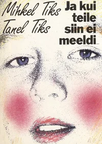Ja kui teile siin ei meeldi
